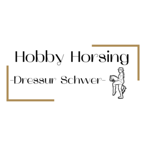 Hobby Horsing: Dressur Schwer